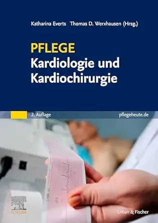 PFLEGE Kardiologie und Kardiochirurgie (German Edition), 2nd Edition (True PDF from Publisher)