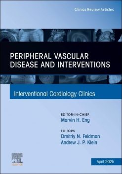 Peripheral Vascular Disease and Interventions, An Issue of Interventional Cardiology Clinics (Volume 14-2) (The Clinics
