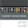 Pulmonary Vascular Disease, An Issue of Radiologic Clinics of North America (The Clinics: Radiology, Volume 63-2) (EPUB)