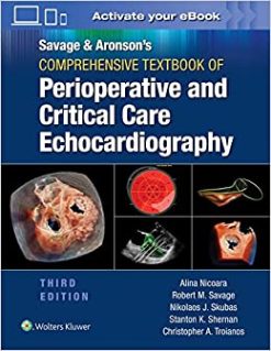Savage & Aronson’s Comprehensive Textbook of Perioperative and Critical Care Echocardiography, 3rd edition (Original PDF from Publisher)
