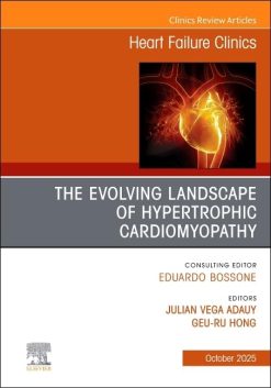 The Evolving Landscape of Hypertrophic Cardiomyopathy, An issue of Heart Failure Clinics (Volume 21-4) (The Clinics: Internal Medicine, Volume 21-4) (EPUB)