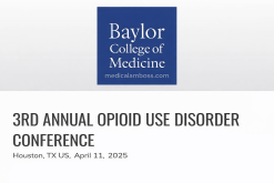 Baylor College of Medicine 3rd Annual Opioid Use Disorder Conference 2025