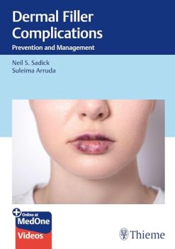 Dermal Filler Complications: Prevention and Management (Original PDF from Publisher+Videos)
