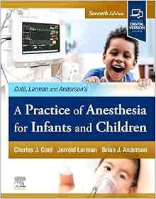 A Practice of Anesthesia for Infants and Children, 7th Edition (Original PDF from Publisher)