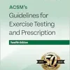 ACSM's Guidelines for Exercise Testing and Prescription, 12th Edition (EPUB)