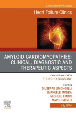 Amiloid Cardiomyopathies Clinical, Diagnostic and Therapeutic Aspects, An Issue of Heart Failure Clinics (True PDF from Publisher)