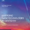 Emerging Nanotechnologies in Dentistry: Processes, Materials and Applications