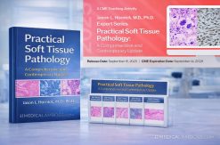 Jason L. Hornick, M.D., Ph.D. Expert Series – Practical Soft Tissue Pathology: A Comprehensive and Contemporary Update