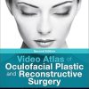 Video Atlas of Oculofacial Plastic and Reconstructive Surgery, 2nd edition (Videos Only)