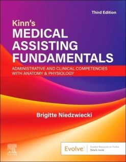 Kinn’s Medical Assisting Fundamentals: Administrative and Clinical Competencies with Anatomy & Physiology, 3ed (Original PDF from Publisher)