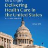 Shi & Singh’s Delivering Health Care in the United States, 9th Edition (Original PDF from Publisher)