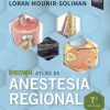 Brown. Atlas de anestesia regional, 7th Edition (Original PDF from Publisher)
