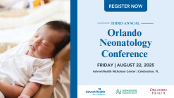 AdventHealth 3rd Annual Orlando Neonatal Conference 2025