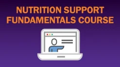 American Society for Parenteral and Enteral Nutrition Nutrition Support Fundamentals Course Winter 2025