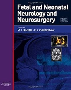 Fetal and Neonatal Neurology and Neurosurgery, 4th edition (Original PDF from Publisher)