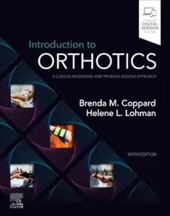 Introduction to Orthotics A Clinical Reasoning and Problem-Solving Approach, 6th edition (EPUB)