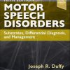 Motor Speech Disorders: Substrates, Differential Diagnosis, and Management, 5th edition (EPUB)