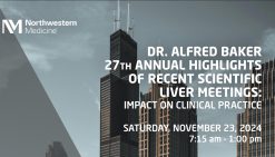 Northwestern Medicine Dr. Alfred Baker 27th Annual Highlights of Recent Scientific Liver Meetings Impact on Clinical Practice 2024