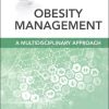 Obesity Management A Multidisciplinary Approach Clinics Collections (Volume 15-1) (Original PDF from Publisher)