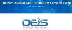Outpatient Endovascular and Interventional Society 8th Annual National Scientific Meeting 2021