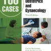 100 Cases in Obstetrics and Gynaecology, 3rd Edition (Original PDF from Publisher)