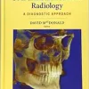 Oral and Maxillofacial Radiology: A Diagnostic Approach, 2nd Edition (Original PDF from Publisher)