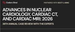 Cedars Sinai Advances in Nuclear Cardiology, Cardiac CT and Cardiac MRI 38th Annual Case Review with the Experts 2026