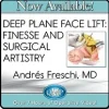 Deep Plane Face Lift Finesse and Surgical Artistry 2023 (Videos)