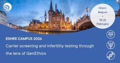 ESHRE Carrier screening and infertility testing through the lens of GenEthics 2026