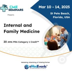 Internal and Family Medicine 2025 – CME Seminars – March 10-14 2025