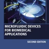 Microfluidic Devices for Biomedical Applications, 2nd Edition (EPUB)