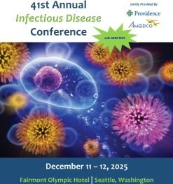 Providence Regional Medical Center Everett 41st Annual Infectious Disease Conference 2025