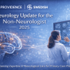 Providence Swedish Neurology Update for the Non-Neurologist 2025