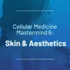 SSRP Mastermind 6: Skin & Aesthetics