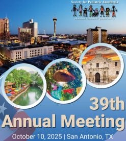 Society for Pediatric Anesthesia 39th Annual Meeting 2025
