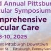 UPMC Pittsburgh Vascular Symposium Comprehensive Vascular Care 2025