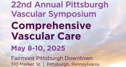 UPMC Pittsburgh Vascular Symposium Comprehensive Vascular Care 2025
