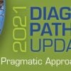 USCAP 2021 Diagnostic Pathology Update: Pragmatic Approaches to Daily Practice