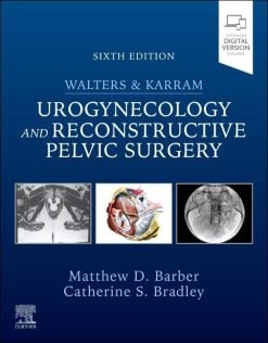 Walters & Karram Urogynecology and Reconstructive Pelvic Surgery, 6th edition (Original PDF from Publisher)