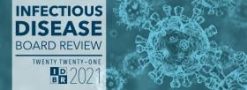 2021 INFECTIOUS DISEASE BOARD REVIEW (Videos + Audios + Online Primers and Study Guides + 500-Question Sets)