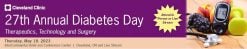 Cleveland Clinic 27th Annual Diabetes Therapeutics, Technology and Surgery 2023
