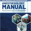 Anesthesiology Manual: Best Practices and Case Management (Original PDF from Publisher) Anesthesiology Manual: Best Practices and Case Management (Original PDF from Publisher)