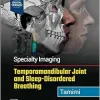 Specialty Imaging: Temporomandibular Joint and Sleep-Disordered Breathing, 2nd edition (Original PDF from Publisher)