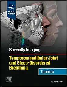 Specialty Imaging: Temporomandibular Joint and Sleep-Disordered Breathing, 2nd edition (Original PDF from Publisher)