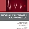 Epicardial Interventions in Electrophysiology An Issue of Cardiac Electrophysiology Clinics,(The Clinics: Internal Medicine 12) (Volume 12-3) (Original PDF from Publisher)