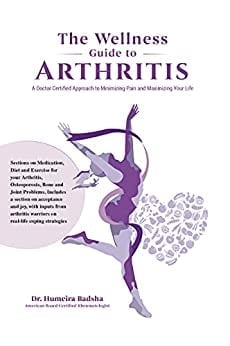 THE WELLNESS GUIDE TO ARTHRITIS: A Doctor Certified Approach To Minimizing Pain and Maximizing Your Life (AZW3 + EPUB + PDF)