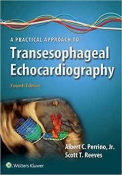 A Practical Approach to Transesophageal Echocardiography  4th Edition