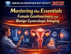 ARRS Mastering the Essentials Female Genitourinary and Benign Gynecologic Imaging 2025