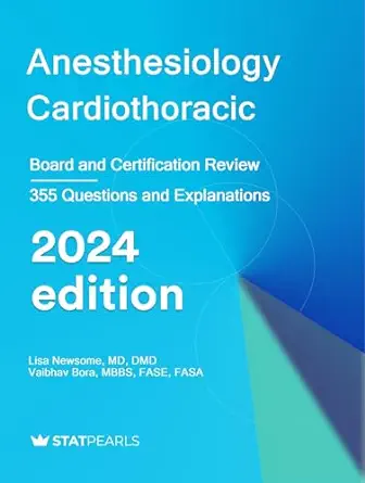 Anesthesiology Cardiothoracic: Board And Certification Review (Azw3+EPub+Converted PDF)