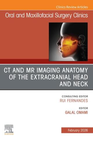 CT and MR Imaging Anatomy of the Extracranial Head and Neck, An Issue of Oral and Maxillofacial Surgery Clinics of North America (Original PDF from Publisher)